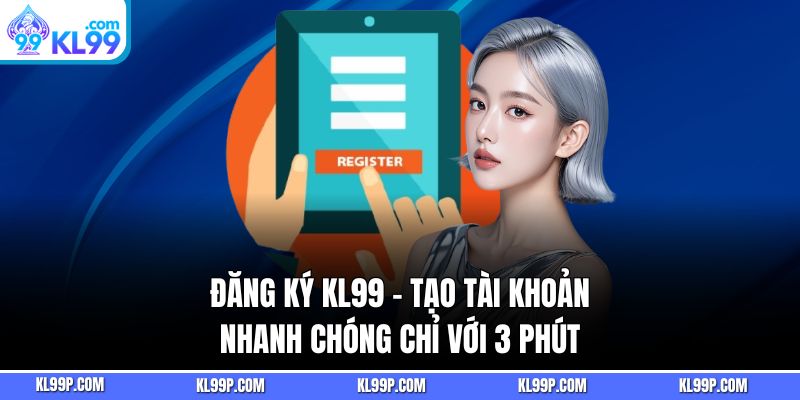 Đăng Ký Kl99